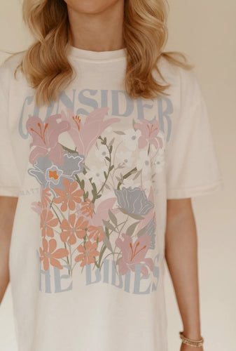 Consider the Lilies Graphic Tee